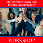 Improve Performance with Positive Accountability Workshop